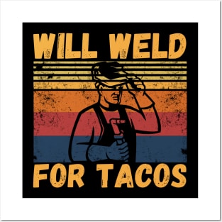 Will weld for tacos funny welder Posters and Art